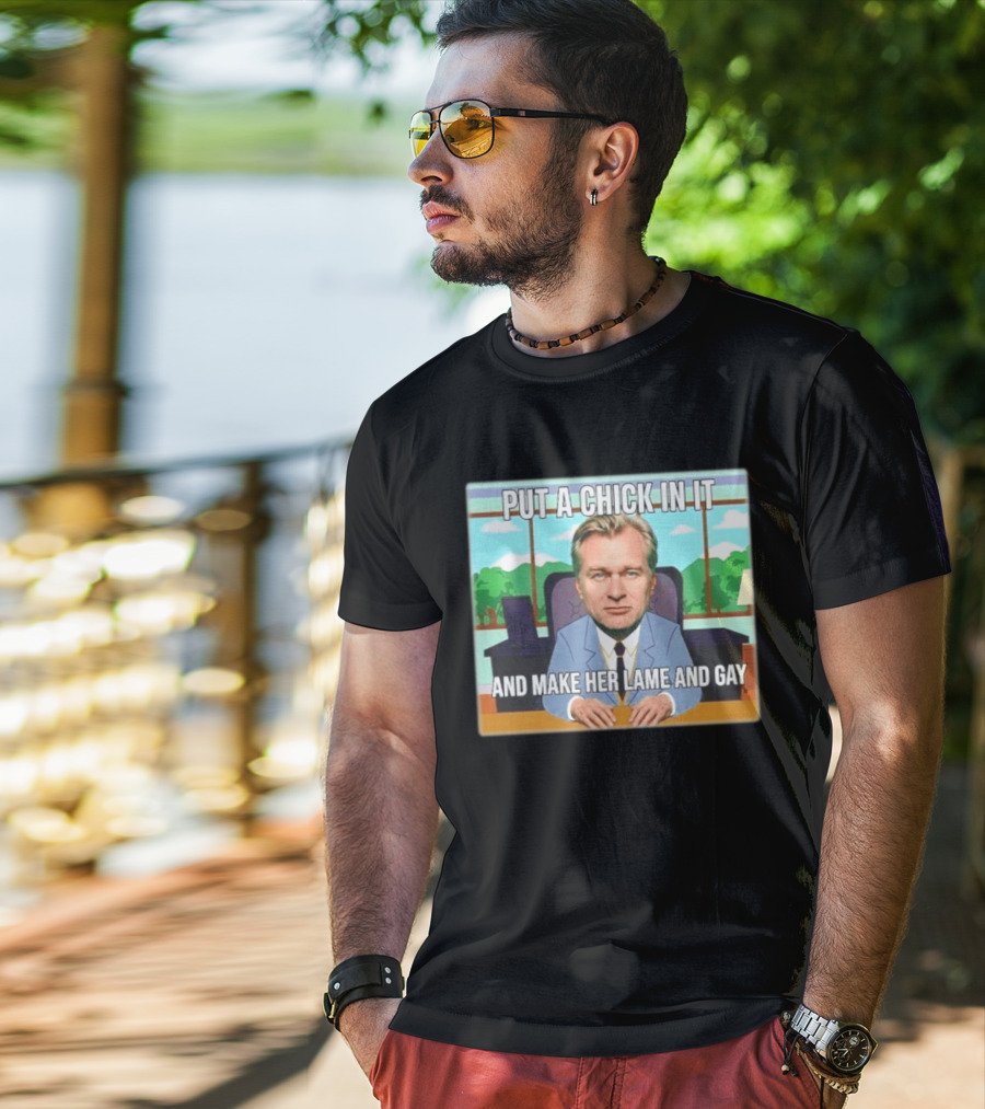 Christopher Nolan Put A Chick In It And Make Her Lame And Gay South Park Mashup T-Shirt