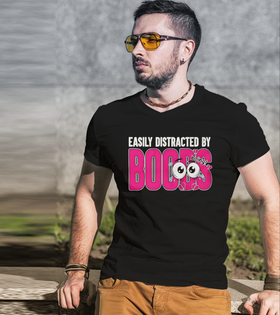Easily Distracted By Boobs Boing Eyes T-Shirt