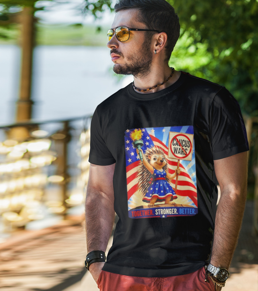 Hedgehog Liberty No Caucus Wars Together Stronger Better T-Shirt