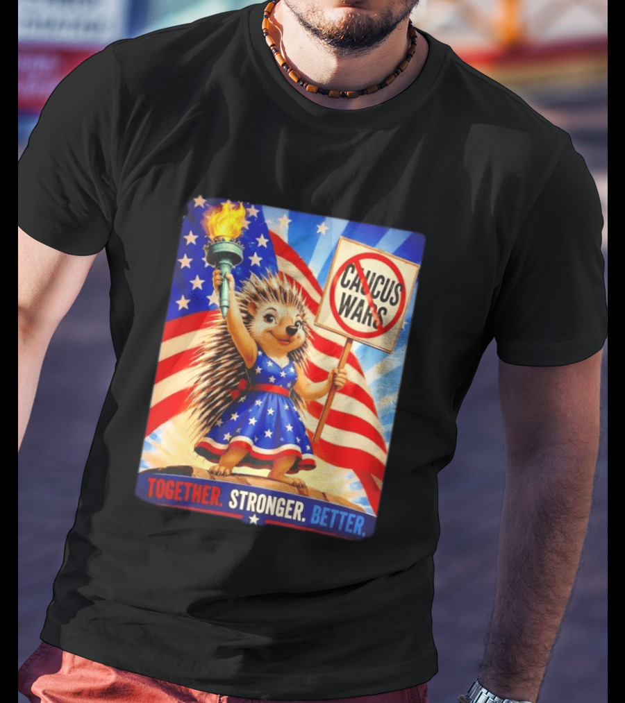 Hedgehog Liberty No Caucus Wars Together Stronger Better T-Shirt