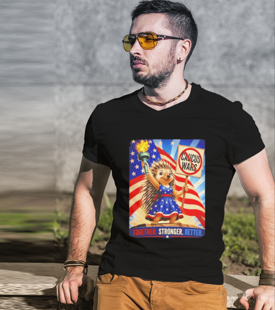 Hedgehog Liberty No Caucus Wars Together Stronger Better T-Shirt