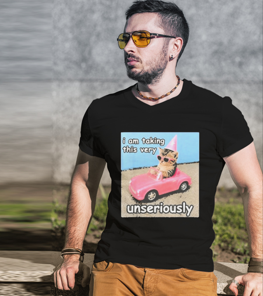 I Am Taking This Very Unseriously Silly Cat Meme Pink Car Party Hat Sunglasses T-Shirt
