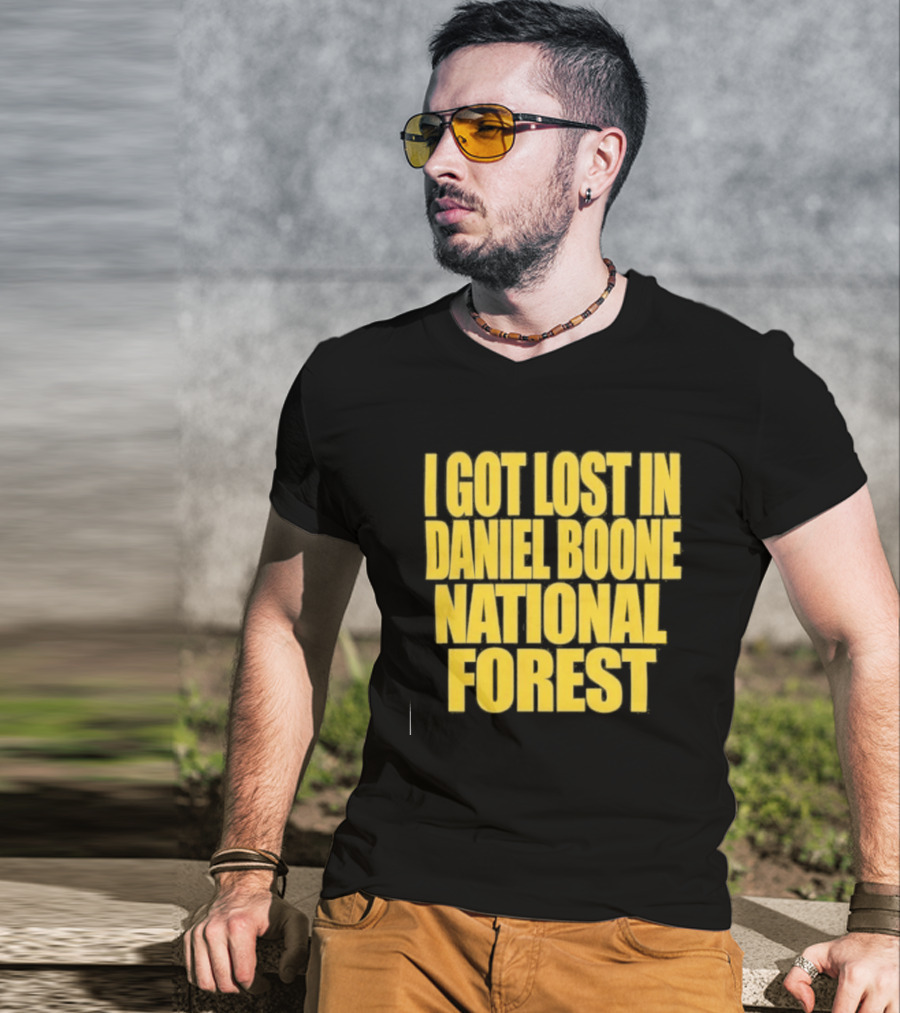 I Got Lost In Daniel Boone National Forest Kentucky Souvenir T-Shirt