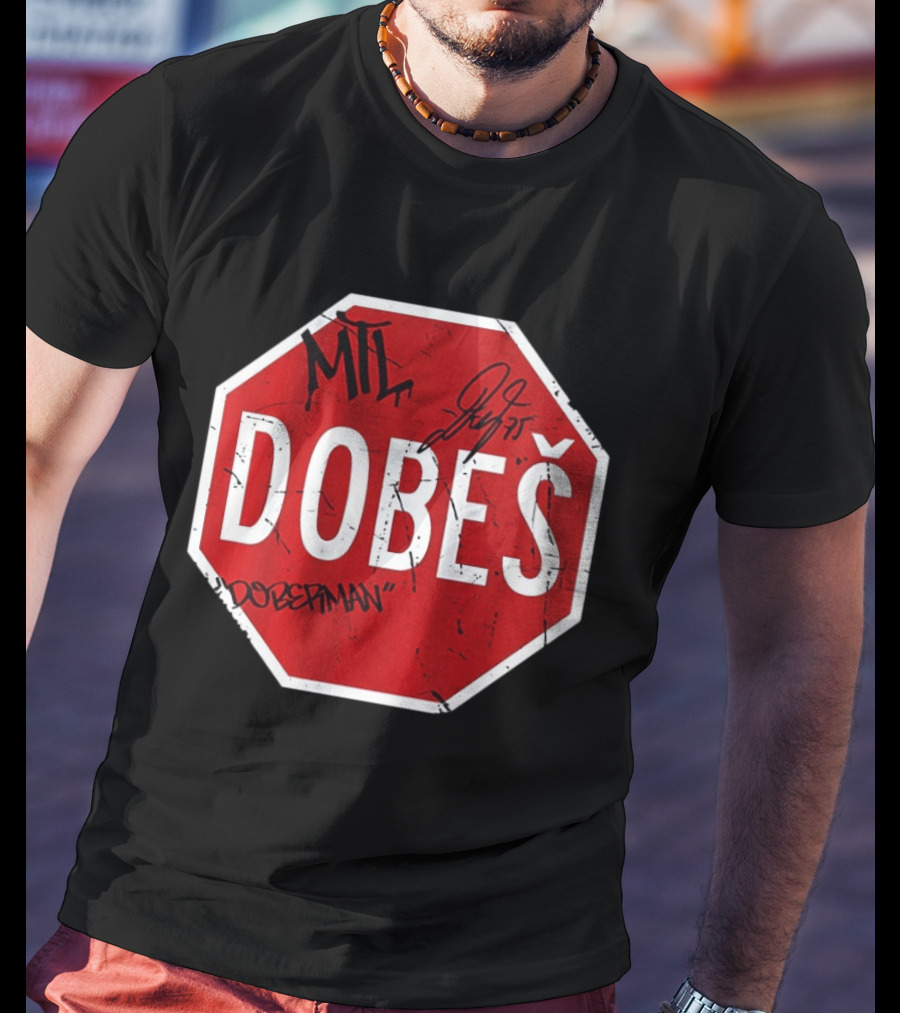 MTL Jakub Dobes NHL Dobesman Stop Sign Montreal Canadiens T-Shirt
