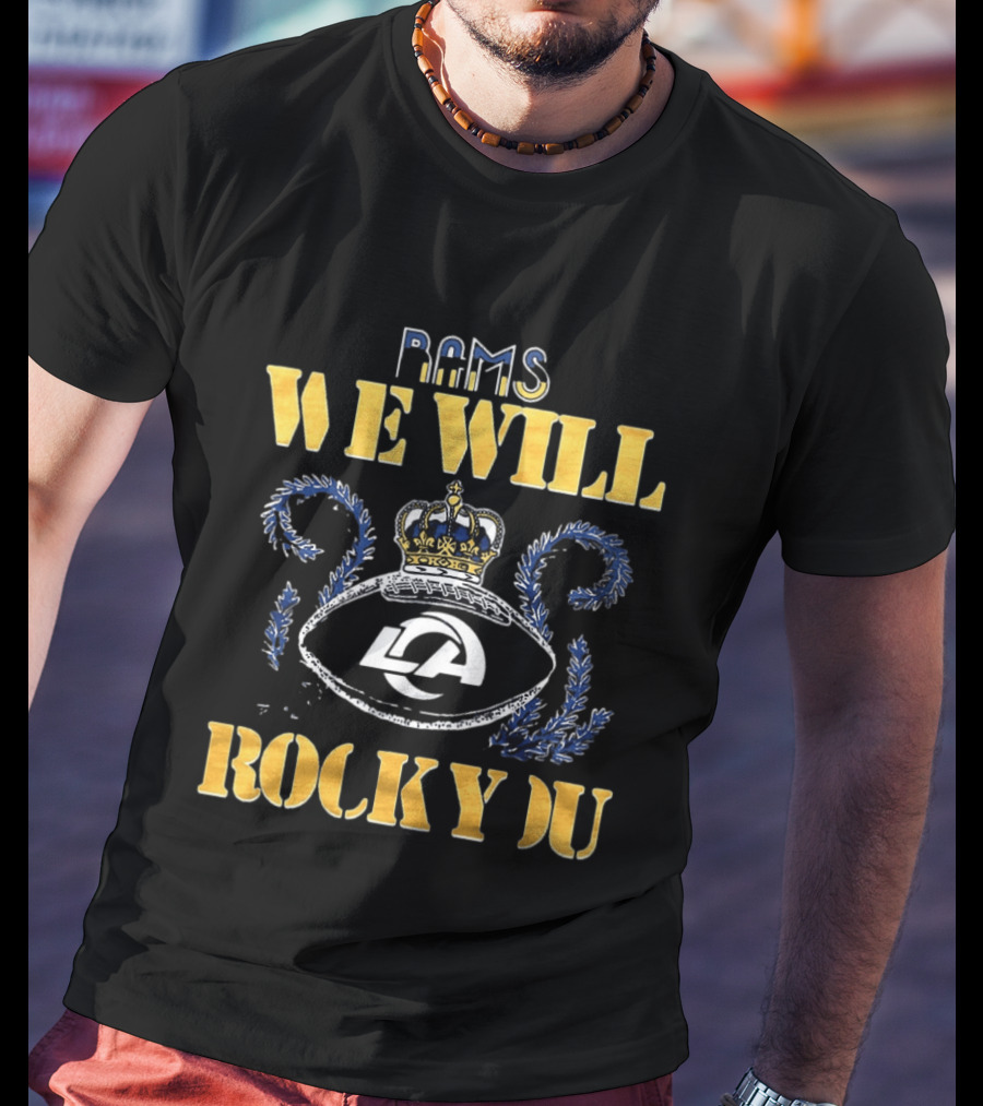 Rams We Will Rock You Crown 2026 LA T-Shirt