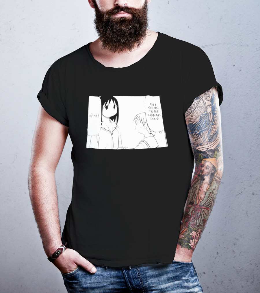 Maybe Am I Going To Be Kidnapped Anime Girl T-Shirt