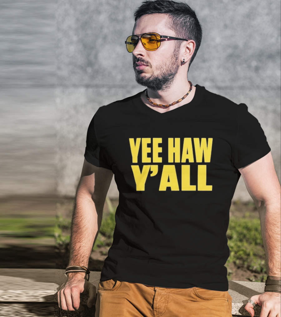 Yee Haw Y'all Ky For Ky Store T-Shirt