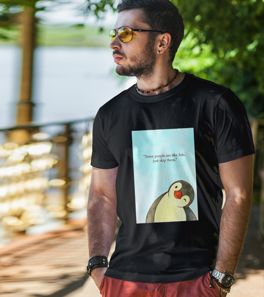 Penguin Some People Are Like Ads Just Skip Them T-Shirt