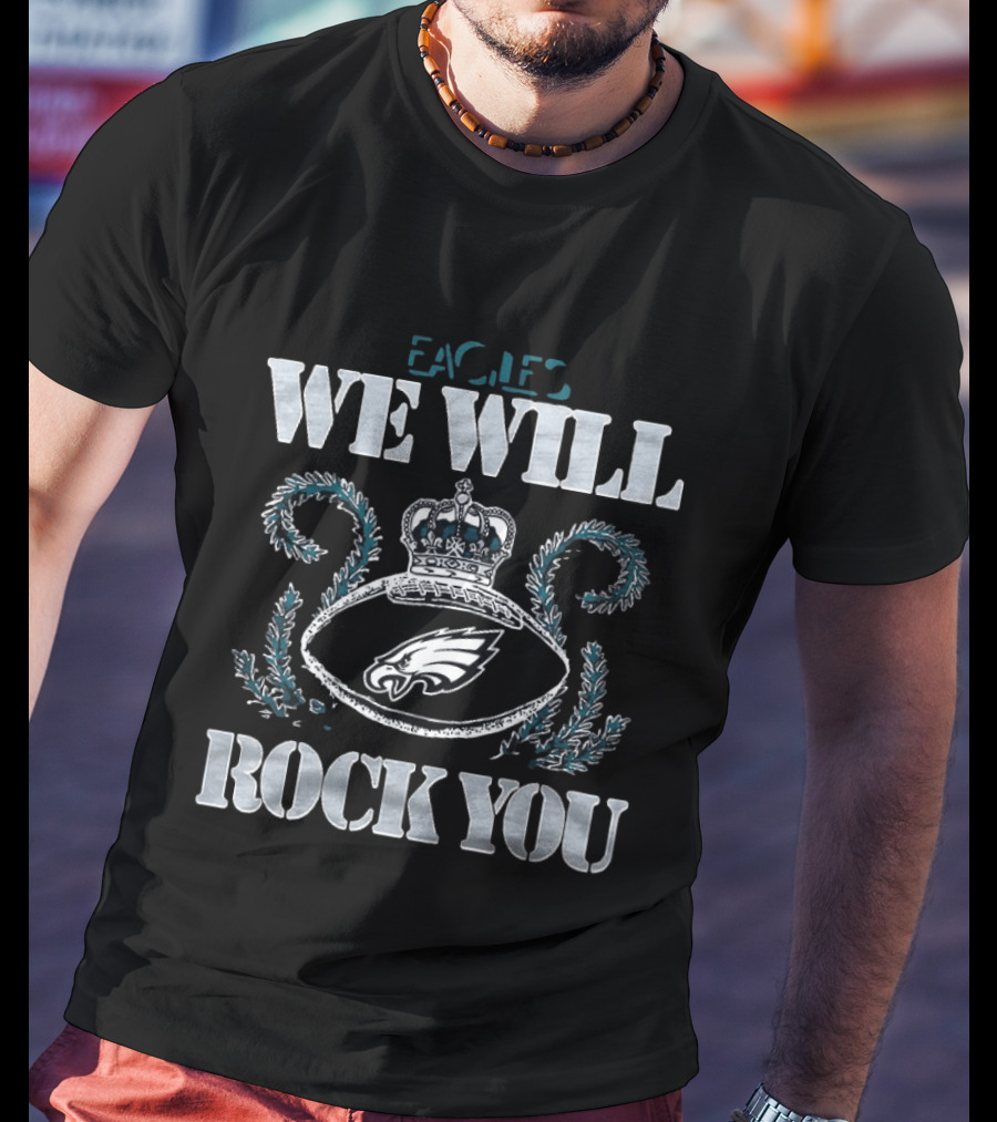 Philadelphia Eagles We Will Rock You 2026 T-Shirt