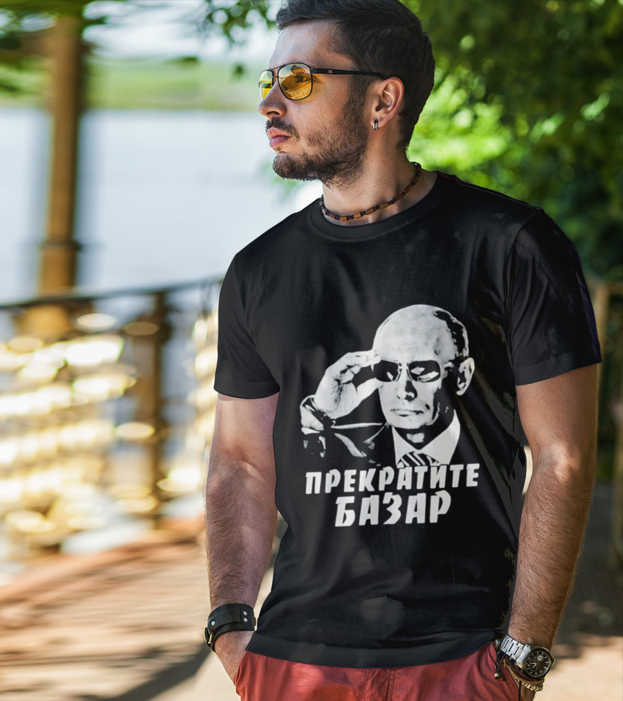Vladimir Putin Wearing Sunglasses Stop The Bazaar T-Shirt