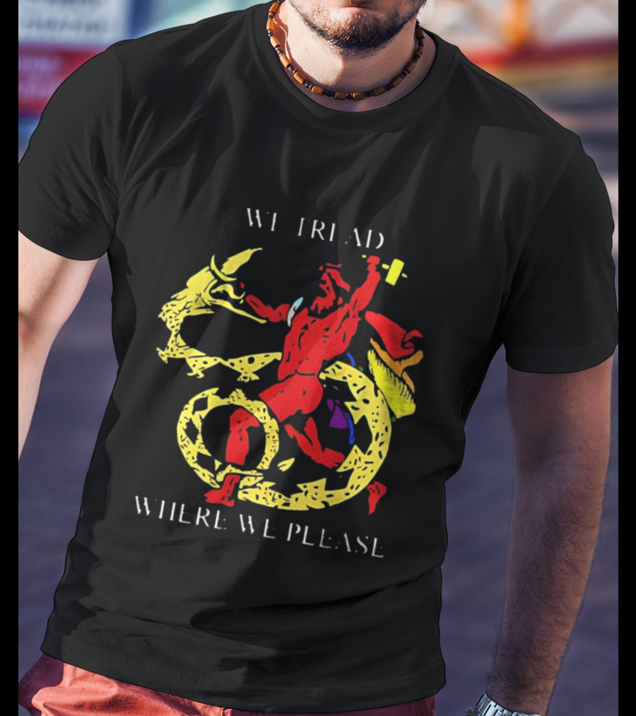 We Tread Where We Please Red Dragon Yellow Serpent T-Shirt
