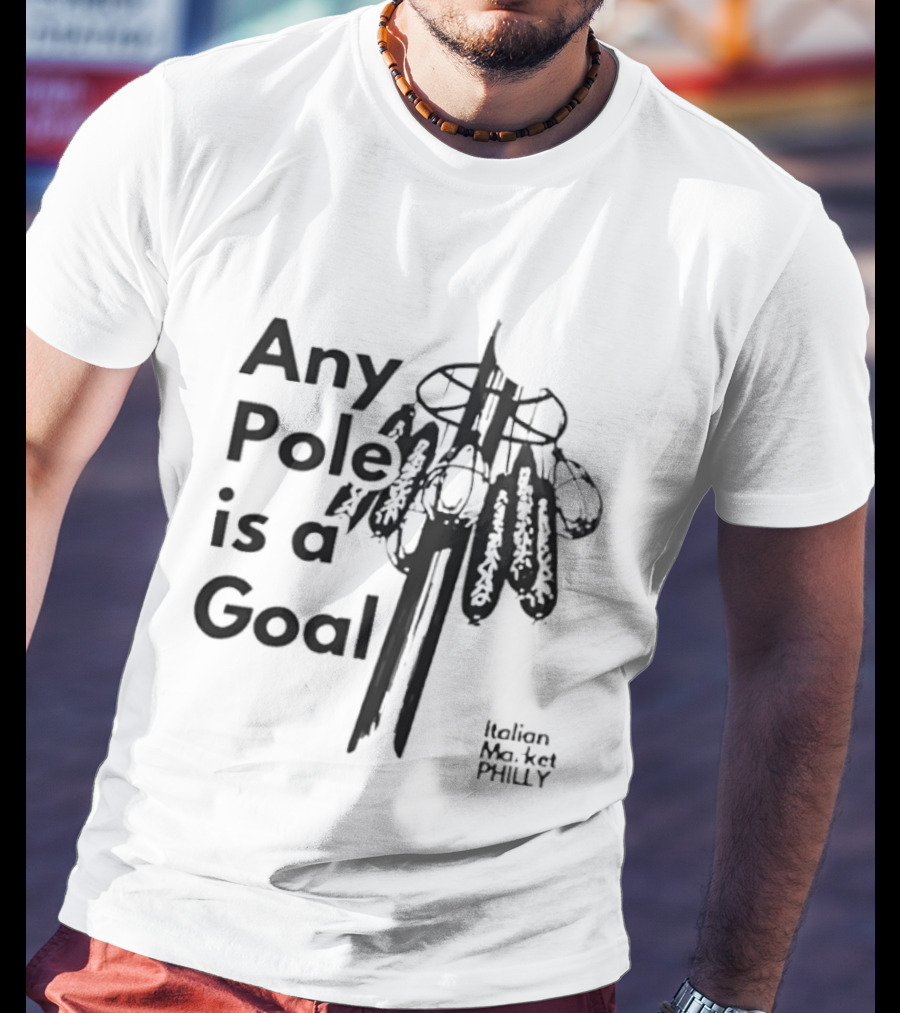Any Pole Is A Goal Ice Fishing Jigging Catch Phrase T-Shirt