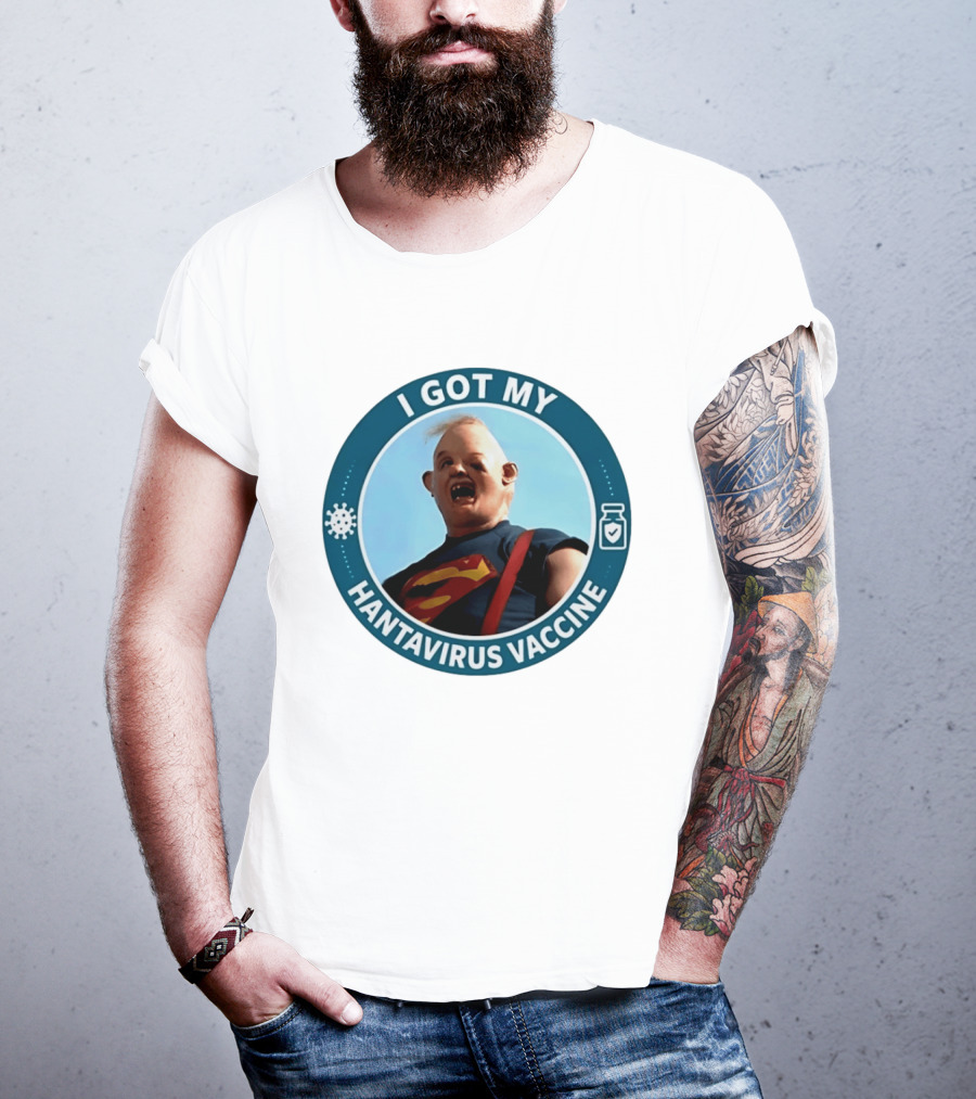 I Got My Hantavirus Vaccine Sloth Superman Parody The Goonies T-Shirt