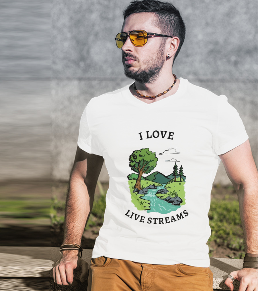 I Love Live Streams Nature Landscape With Trees And River T-Shirt