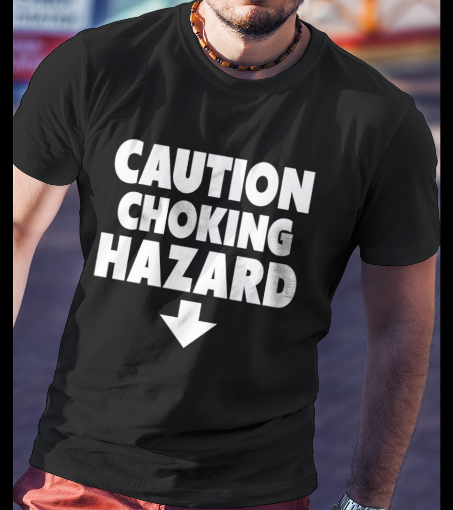 Caution Choking Hazard Arrow Warning T-Shirt