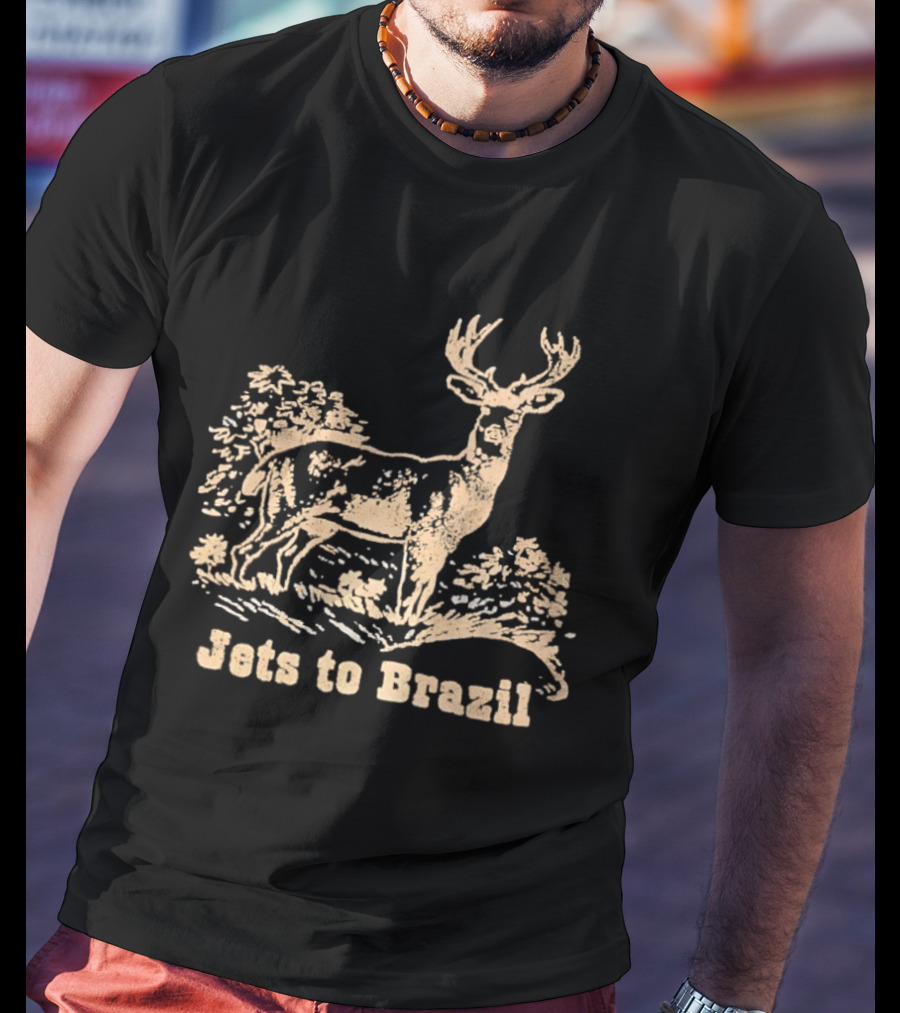 Deer Jets To Brazil Jets To Brazil T-Shirt