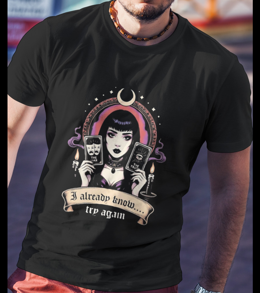 I Already Know Try Again Tarot Witch Gothic Moon Candles T-Shirt