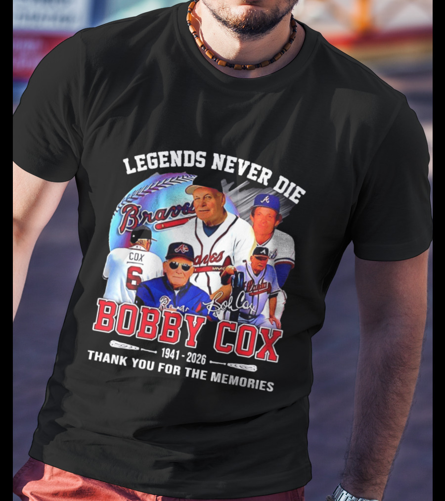 Legends Never Die Bobby Cox Atlanta Braves Baseball 1941 2026 Thank You For The Memories T-Shirt