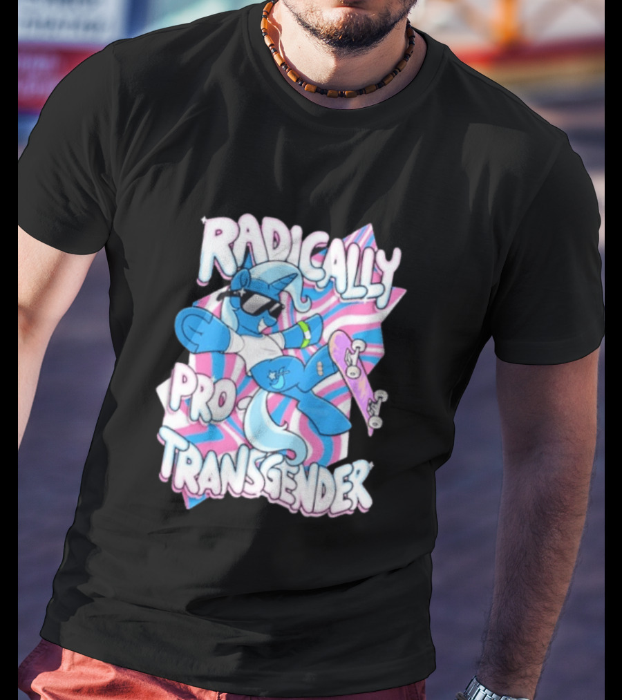 Radically Pro Transgender Skateboarding Unicorn With Sunglasses T-Shirt