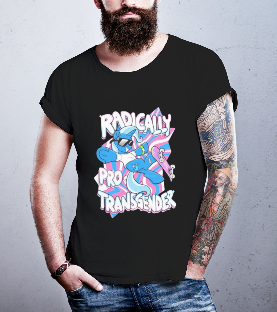 Radically Pro Transgender Skateboarding Unicorn With Sunglasses T-Shirt