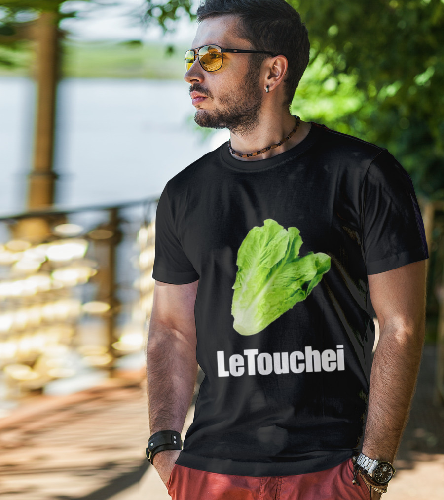 LeTouchei Lettuce Pun Humorous T-Shirt