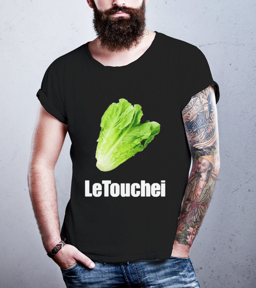LeTouchei Lettuce Pun Humorous T-Shirt