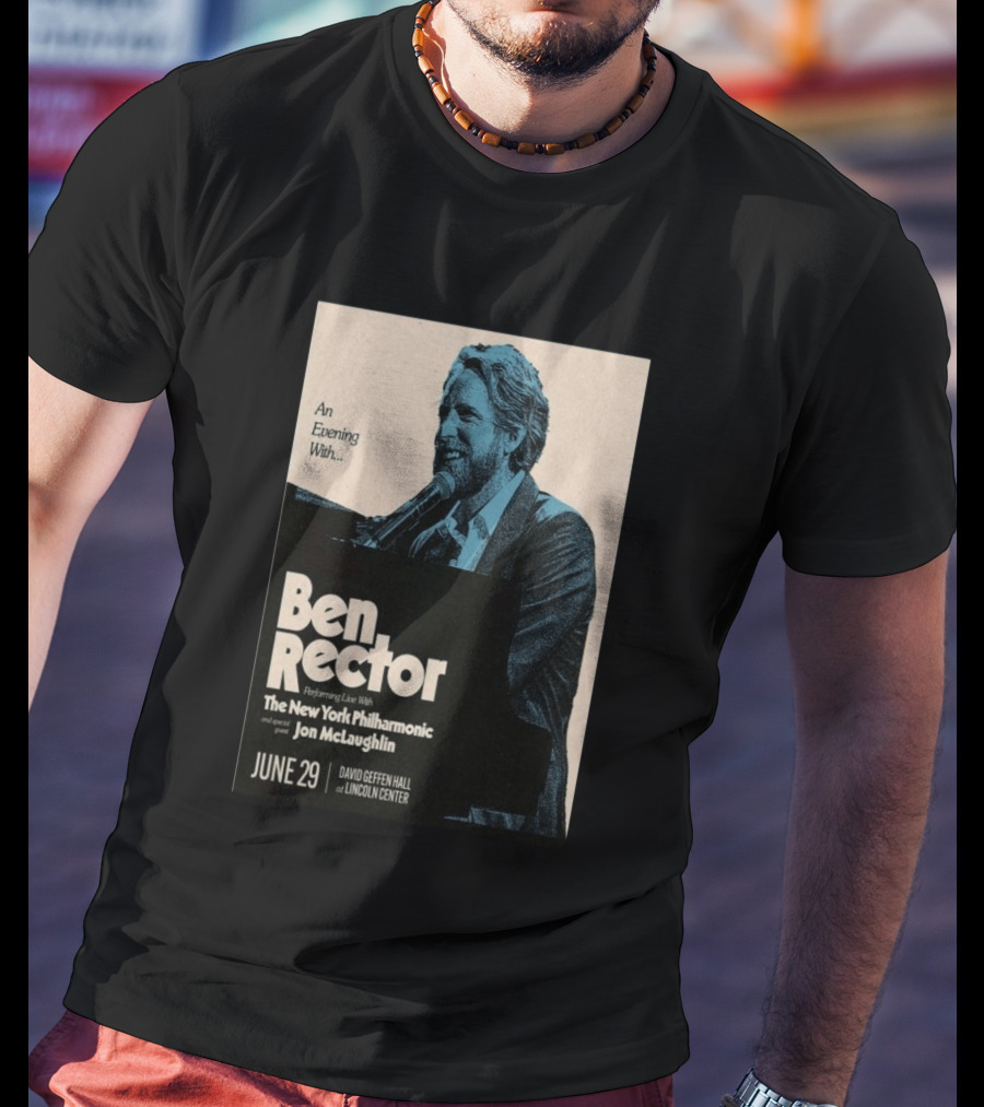 An Evening With Ben Rector The New York Philharmonic Jon McLaughlin June 29 David Geffen Hall Lincoln Center T-Shirt