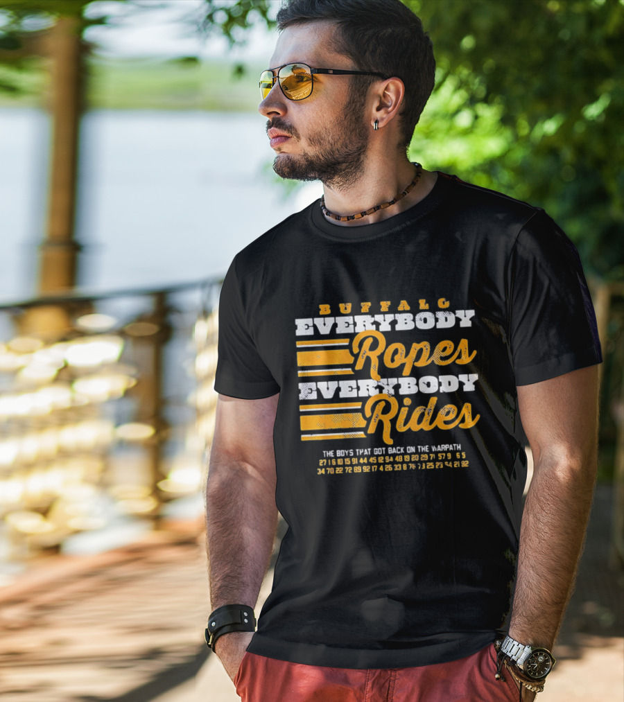 Buffalo Everybody Ropes Everybody Rides Guys That Get Back In The Saddle T-Shirt
