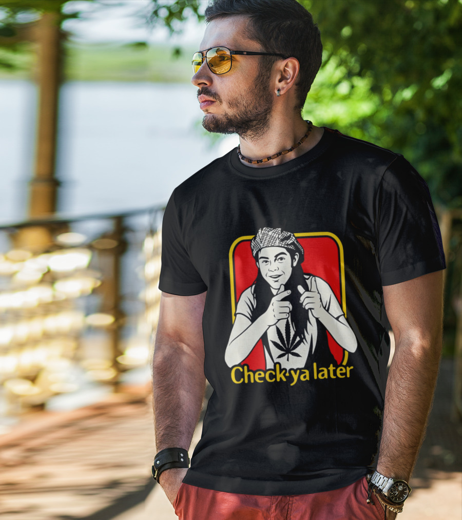 Check Ya Later Slater Dazed And Confused Retro Style Cannabis Leaf T-Shirt