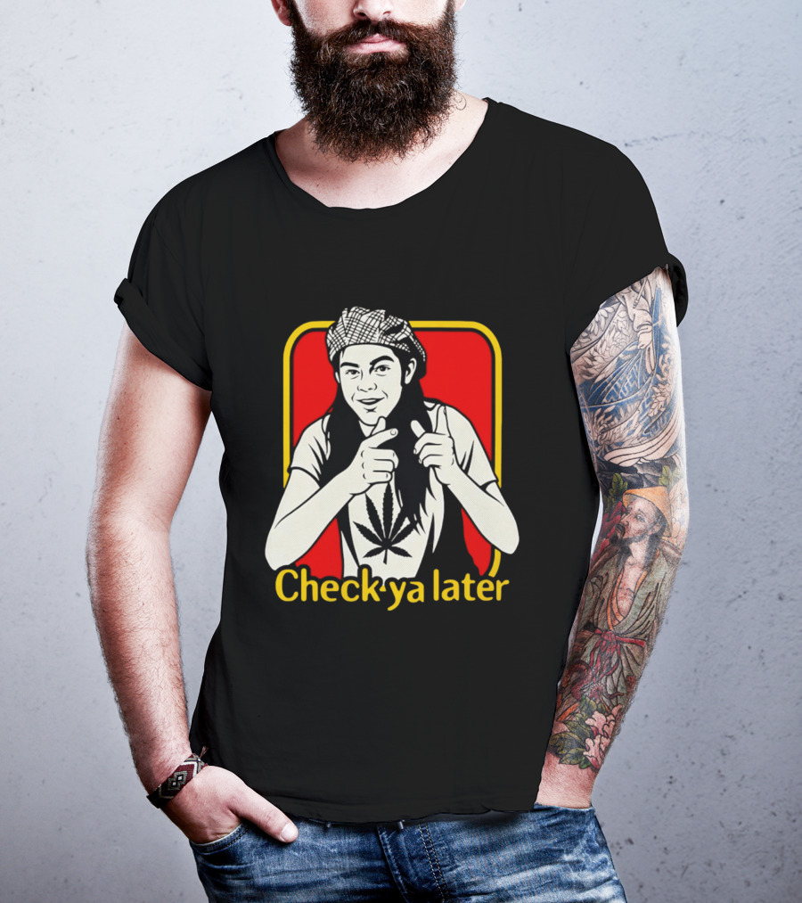 Check Ya Later Slater Dazed And Confused Retro Style Cannabis Leaf T-Shirt