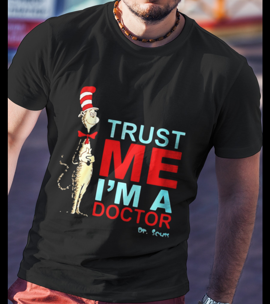 Dr Seuss Cat In The Hat Trust Me I'm A Doctor T-Shirt