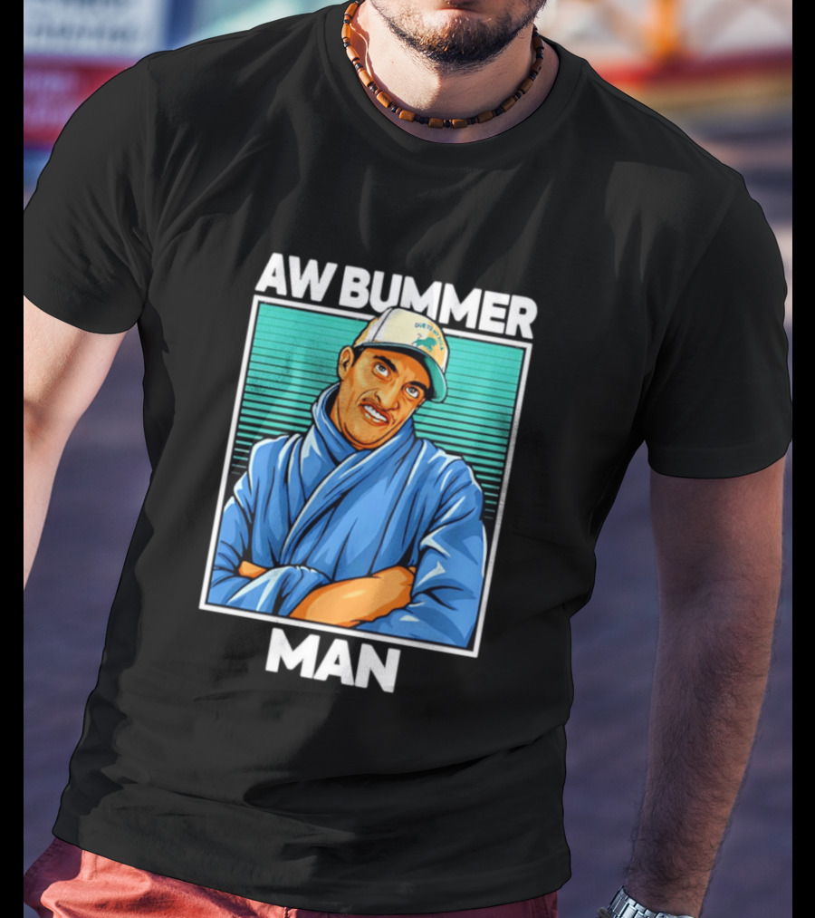 AW Bummer Man PE Guy Due To Stew Cap T-Shirt