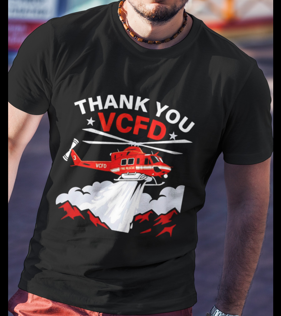 Thank You VCFD Fire Rescue Helicopter Ventura County Support T-Shirt