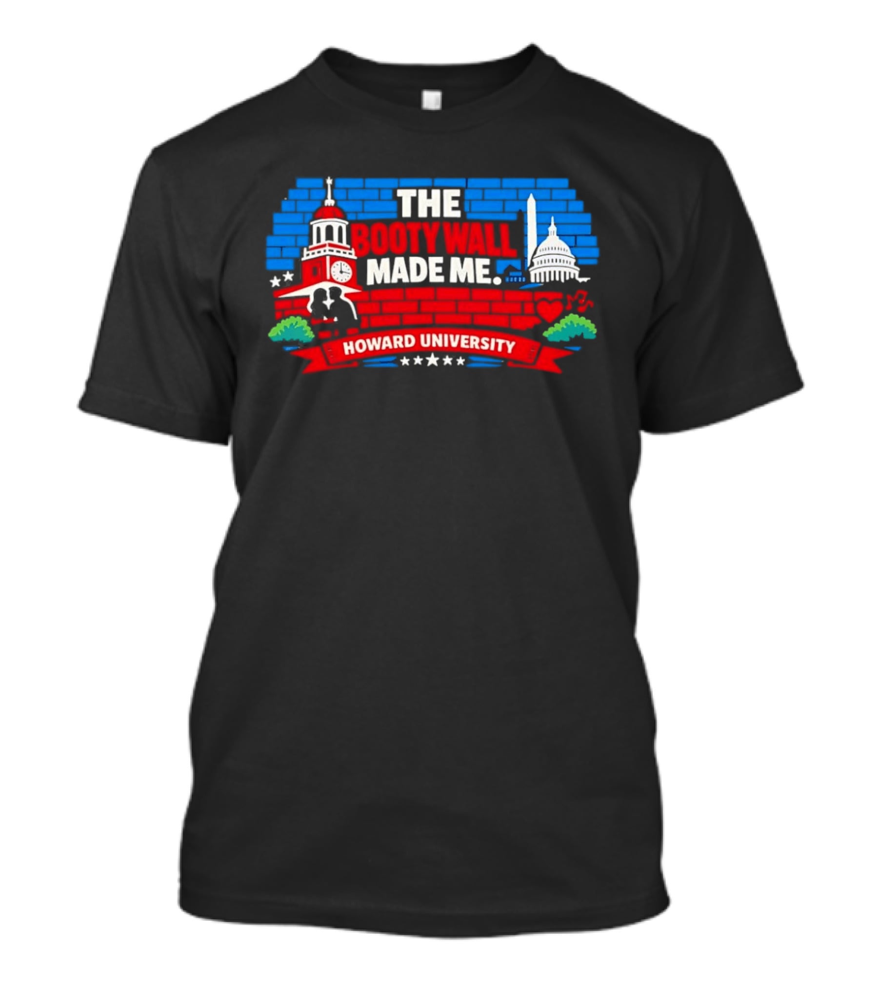 The Booty Wall Made Me Howard University Iconic Campus Monuments Skyline T-Shirt