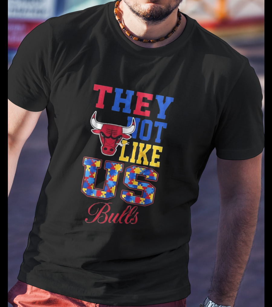 They Not Like Us Autism Awareness Chicago Bulls Puzzle Pieces T-Shirt