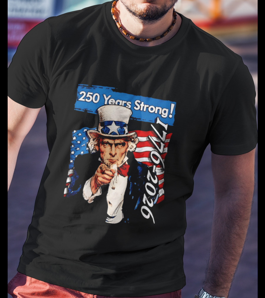 Uncle Sam 250 Years Strong 1776 2026 American Patriotic Celebration T-Shirt