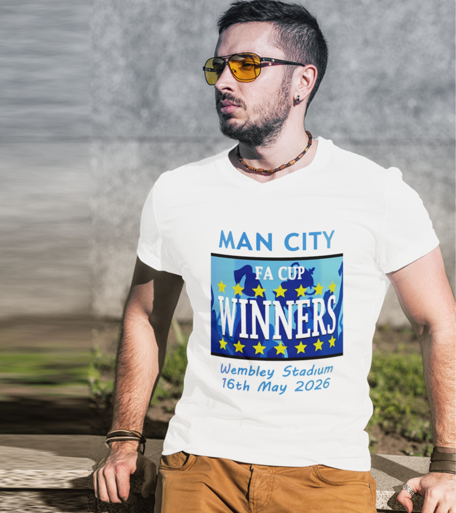 Man City FA Cup Winners Wembley Stadium 16th May 2026 T-Shirt