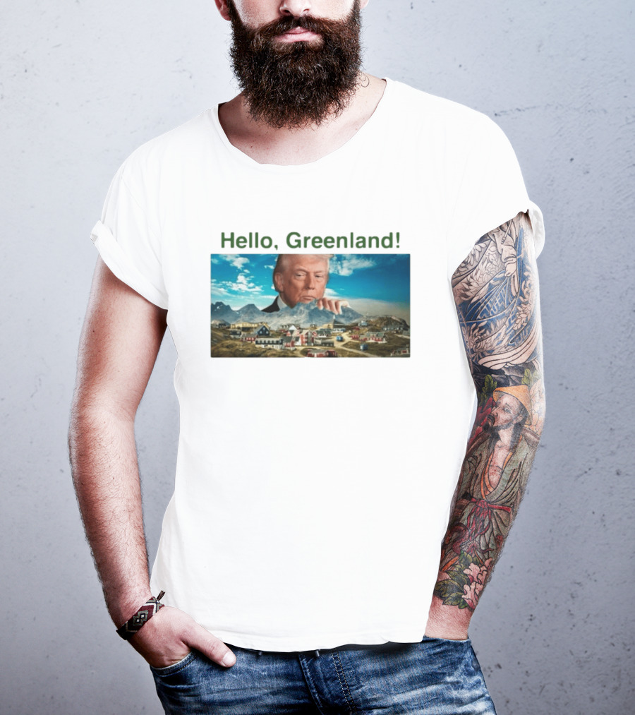 Hello Greenland President USA T-Shirt