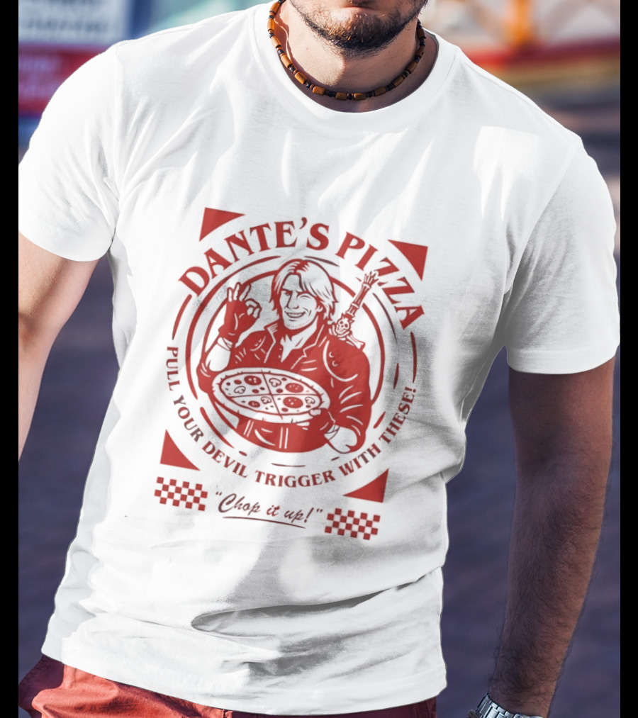 Dante's Pizza Pull Your Devil Trigger With These Chop It Up T-Shirt