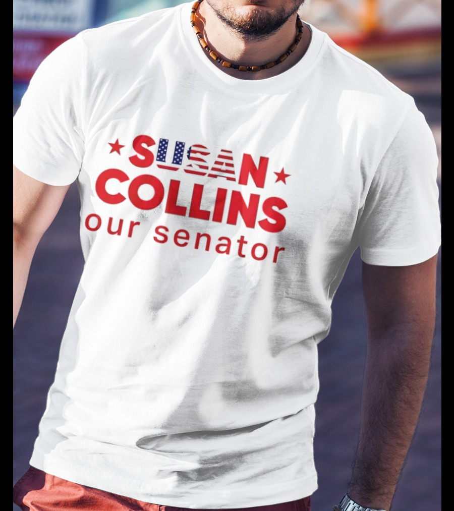Susan Collins Our Senator Patriotic Stars And Stripes T-Shirt