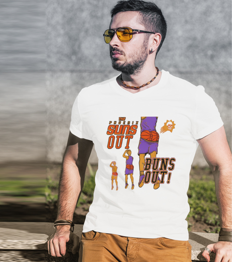 The Phoenix Suns Out Buns Out Basketball Player Fun T-Shirt