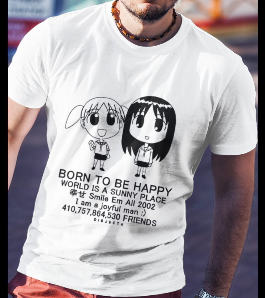 Osaka Chiyo Born To Be Happy World Is A Sunny Place Smile Em All 2002 416770 Friends Japan T-Shirt