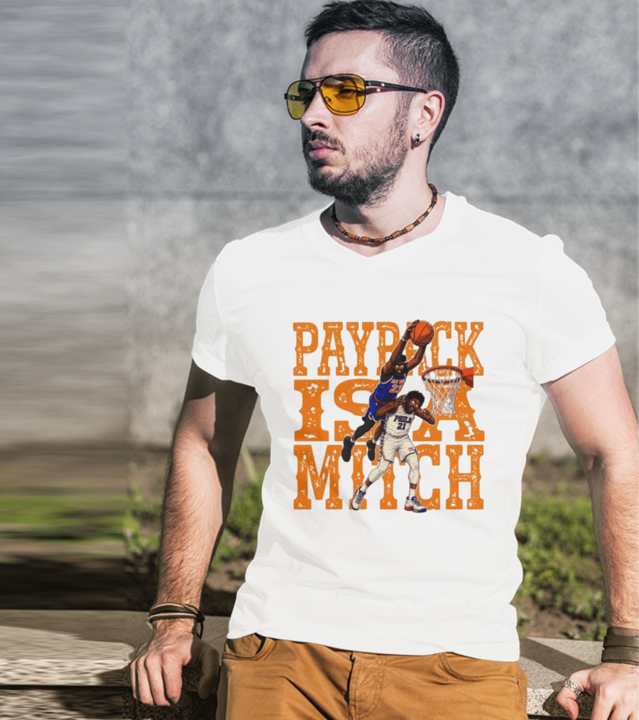 Payback Is A Mitch Joel Embiid Vs Mitchell Robinson New York Knicks 76ers Dunk T-Shirt