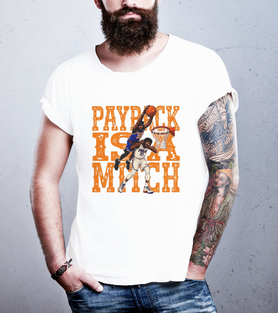 Payback Is A Mitch Joel Embiid Vs Mitchell Robinson New York Knicks 76ers Dunk T-Shirt