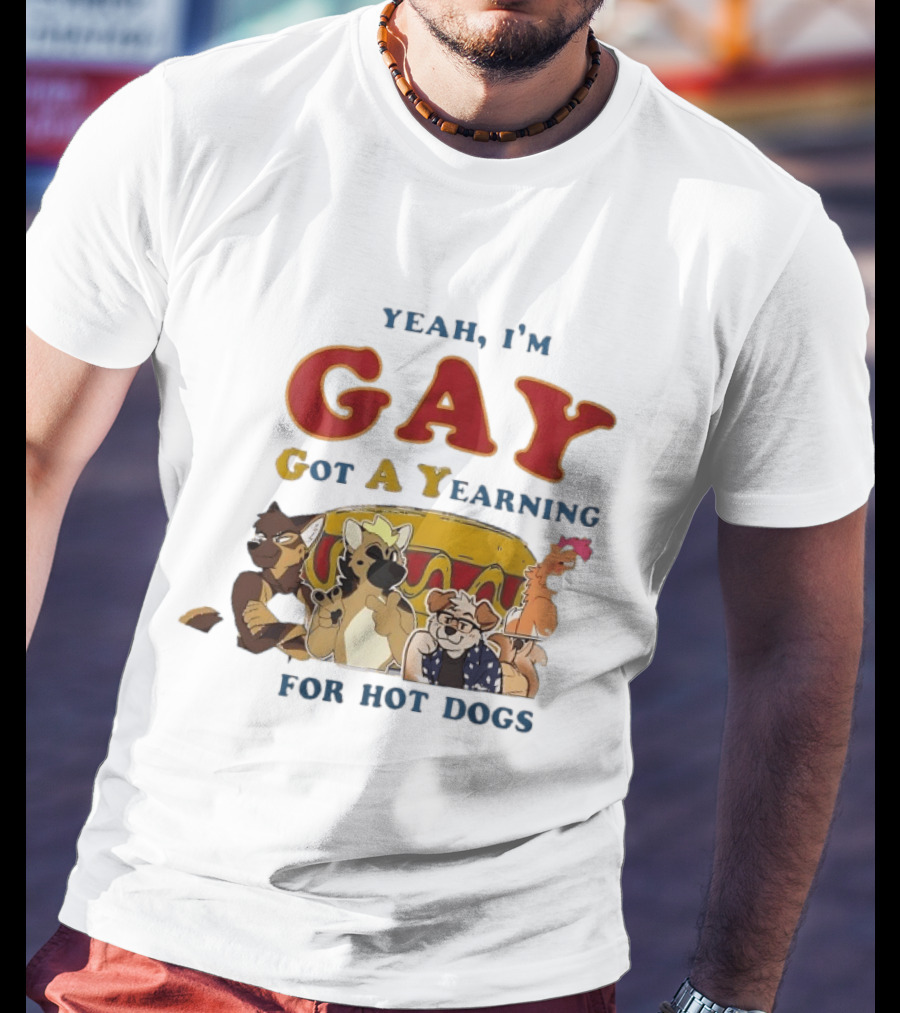 Yeah I'm GAY Got A Yearning For Hot Dogs Furry Characters T-Shirt