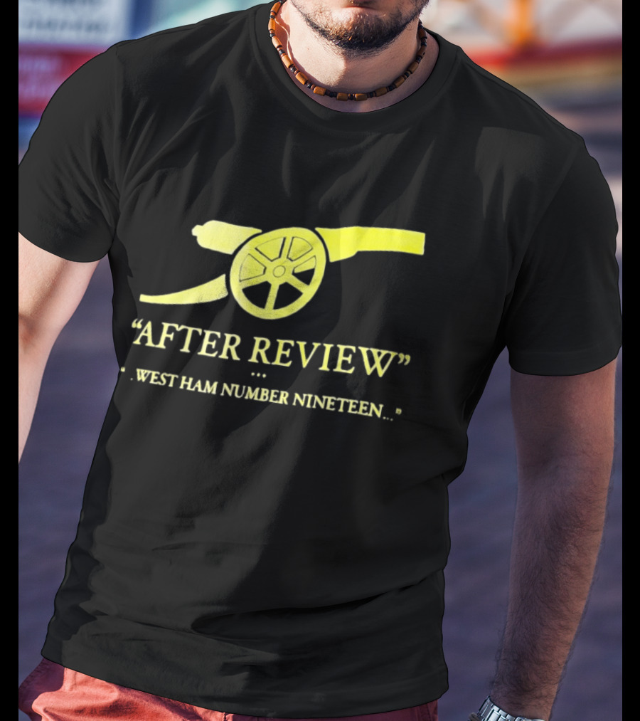 Arsenal Football Club Cannon After Review West Ham Number Nineteen T-Shirt