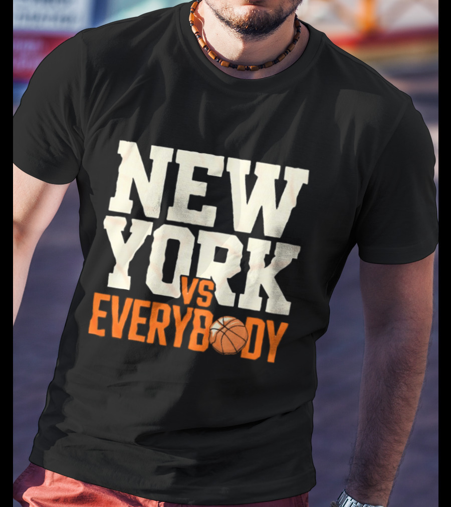 New York Knicks Vs Everybody Basketball Team Fan T-Shirt