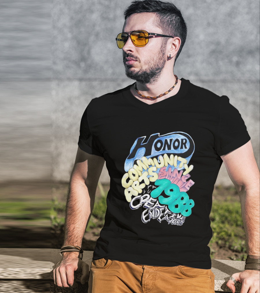 Honor Community Arts Since 1988 Creative Endeavors T-Shirt