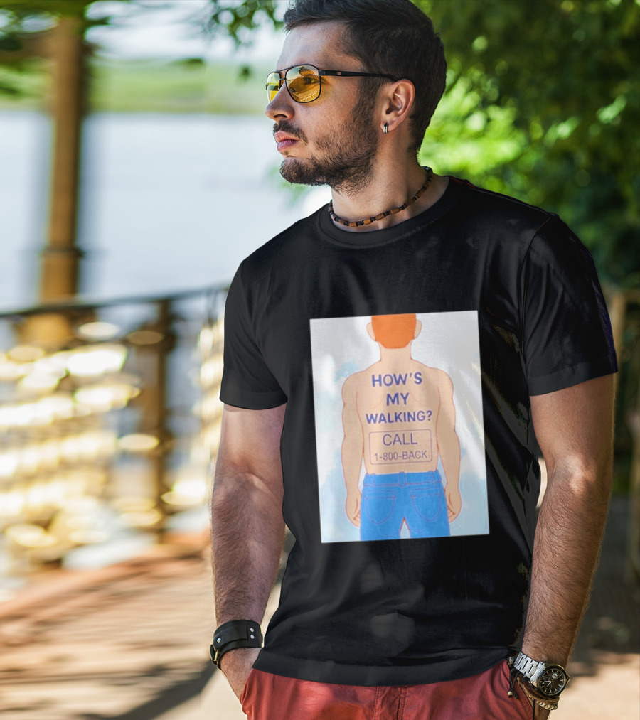 How's My Walking Call 1 800 Back Torso Man Blue Jeans T-Shirt