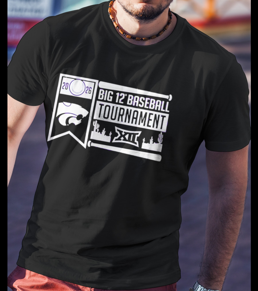 K State Wildcats 2026 Big 12 Baseball Tournament May 22 26 Surprise AZ T-Shirt